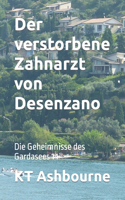 Der verstorbene Zahnarzt von Desenzano