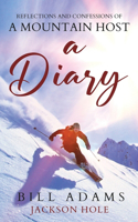 Diary - reflections and confessions of a mountain host