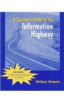 A Teacher's Guide to the Information Highway