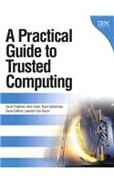 A Practical Guide to Trusted Computing