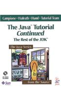 The The JavaÂ¿ Tutorial Continued JavaÂ¿ Tutorial Continued: The Rest of the JdkÂ¿