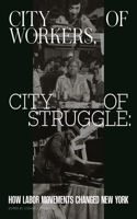City of Workers, City of Struggle