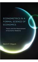 Econometrics in a Formal Science of Economics
