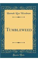 Tumbleweed (Classic Reprint)