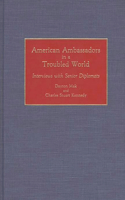 American Ambassadors in a Troubled World
