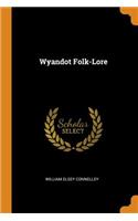 Wyandot Folk-Lore