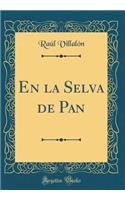 En la Selva de Pan (Classic Reprint)