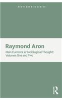 Main Currents in Sociological Thought: 2 Volume Set(Routledge Classics)