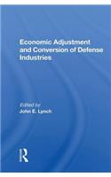 Economic Adjustment And Conversion Of Defense Industries