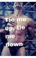 Tie Me Up, Tie Me Down