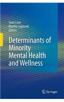 Determinants of Minority Mental Health and Wellness