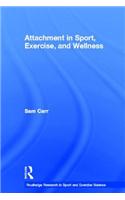 Attachment in Sport, Exercise and Wellness