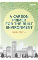 A Carbon Primer for the Built Environment