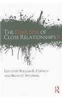 Dark Side of Close Relationships II