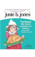 Junie B., First Grader: Turkeys We Have Loved and Eaten (and Other Thankful Stuff) (Junie B. Jones)