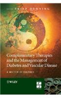 Complementary Therapies and the Management of Diabetes and Vascular Disease