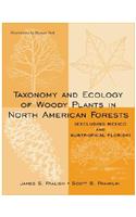 Taxonomy and Ecology of Woody Plants in North American Forests