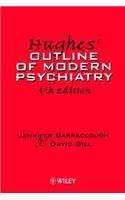 Hughes' Outline of Modern Psychiatr