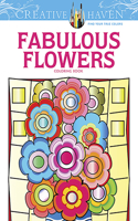 Creative Haven Fabulous Flowers Coloring Book