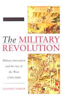 Military Revolution: Military Innovation and the Rise of the West, 1500-1800(English)