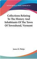 Collections Relating To The History And Inhabitants Of The Town Of Townshend, Vermont