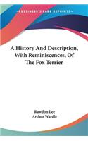 History And Description, With Reminiscences, Of The Fox Terrier