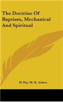 The Doctrine Of Baptism, Mechanical And Spiritual