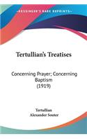 Tertullian's Treatises