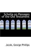 Scholia on Passages of the Old Testament