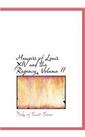 Memoirs of Louis XIV and the Regency, Volume II: (English)