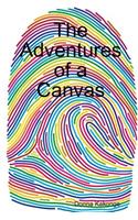 The Adventures of a Canvas: (English)
