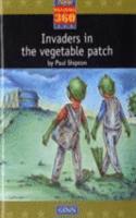 New Reading 360 : Level 12 Novel :Invaders In The Vegetable Patch (1 Pack Of 6 )