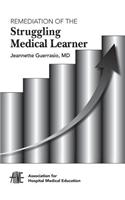 Remediation of the Struggling Medical Learner