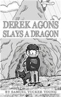 Derek Agons Slays A Dragon