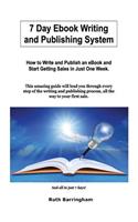 7 day Ebook Writing And Publishing System