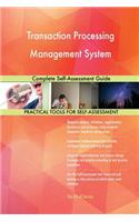 Transaction Processing Management System Complete Self-Assessment Guide