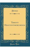 Terenti Heautontimorumenos (Classic Reprint)