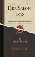 Der Salon, 1878, Vol. 2: FÃ¼r Literatur, Kunst Und Gesellschaft (Classic Reprint)