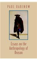 Essays on the Anthropology of Reason