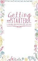 Getting Started: A Personal Menstruation Diary for Girls