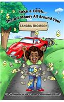 Take a Look... There's Money All Around You!