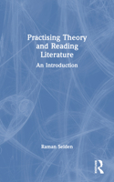 Practising Theory and Reading Literature
