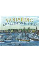 Vanishing Charleston History