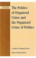 Politics of Organized Crime and the Organized Crime of Politics