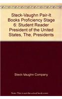 Steck-Vaughn Pair-It Books Proficiency Stage 6: Individual Student Edition the President of the United States(Steck-Vaughn Pair-It Books Proficiency Stage 6)
