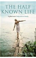 The Half-known Life