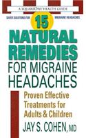 15 Natural Remedies for Migraine Headaches