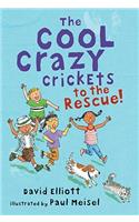 The Cool Crazy Crickets to the Rescue