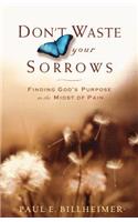 Don't Waste Your Sorrows