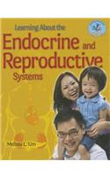 Learning about the Endocrine and Reproductive Systems: (Learning about the Human Body Systems)
